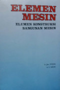 Elemen Mesin: Elemen Konstruksi Bangunan Mesin