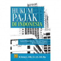 Hukum Pajak di Indonesia : Suatu Pengantar Ilmu Hukum Terapan di Bidang Perpajakan Ed.1