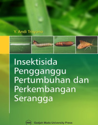 Insektisida Pengganggu Pertumbuhan dan Perkembangan Serangga