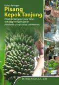 Kultur Jaringan Pisang Kepok Tanjung (Tidak Berjantung) yang Tahan terhadap Penyakit Darah (Ralstonia Syzygii Subsp. Celebesensis)