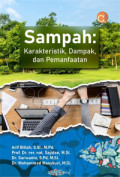 Sampah: Karakteristik, Dampak, dan Pemanfaatan