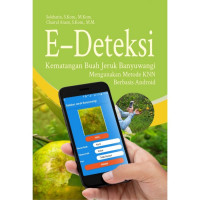 E-Deteksi Kematangan Buah Jeruk Banyuwangi Menggunakan Metode KNN Berbasis Android