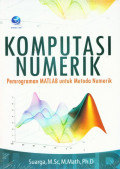 Komputasi Numerik : Pemrograman MATLAB untuk Metoda Numerik