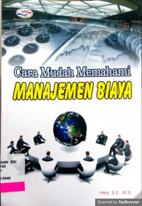 Cara Mudah Memahami Manajemen Biaya