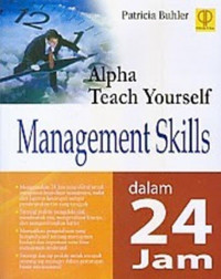 Alpha Teach Yourself : Management Skills dalam 24 Jam