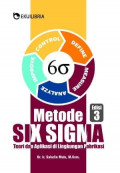 Metode Six Sigma : Teori dan Aplikasi di Lingkungan Pabrikasi Ed. 3