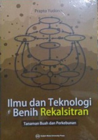 Ilmu dan Teknologi Benih Rekalsitran : Tanaman Buah dan Perkebunan