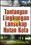 Tantangan Lingkungan dan Lansekap Hutan Kota