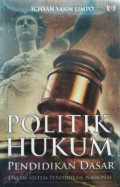 Politik Hukum : Pendidikan Dasar dalam Sistem Pendidikan Nasional