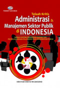 Telaah kritis administrasi dan manajemen sektor publik di Indonesia