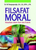 Filsafat Moral : Kesusilaan dalam Teori dan Praktik