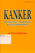 Kanker: deteksi dini, pengobatan dan penyembuhannya