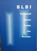 BI dan BLBI : Suatu Tinjauan dan Penilaian Aspek Ekonomi, Keuangan dan Hukum