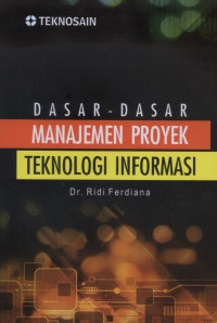 Dasar-dasar manajemen proyek teknologi informasi