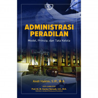 Administrasi Peradilan: Model, Prinsip, Dan Tata Kelola