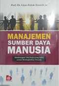 Manajemen Sumber Daya Manusia: Membangun Tim Kerja Yang Solid Untuk Meningkatkan Kinerja