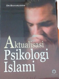 Aktualisasi Psikologi Islami