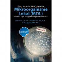 Pengomposan Menggunakan Mikroorganisme Lokal (MOL): Nasi Basi, Tape, Bonggol Pisang dan Buah Busuk