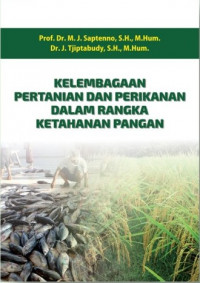 Kelembagaan Pertanian Dan Perikanan Dalam Rangka Ketahanan Pangan