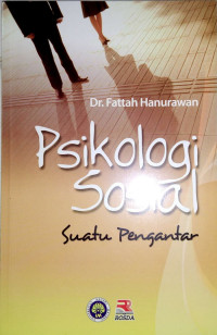 Psikologi Sosial : Suatu pengantar