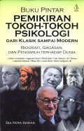 Buku Pintar : Pemikiran Tokoh-Tokoh Psikologi dari Klasik Sampai Modern