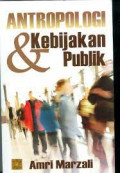 Antropologi & Kebijakan Publik