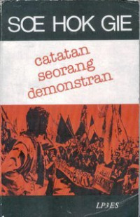 Soe Hok Gie : Catatan Seorang Demonstran