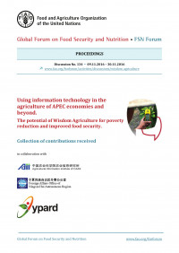 Proceedings : Using information technology in the agriculture of APEC economies and beyond.  The potential of Wisdom Agriculture for poverty reduction and improved food security.