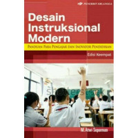 Desain Instruksional Modern : Panduan Para Pengajar dan Inovator Pendidikan Ed. 4