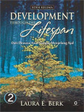 Development Through The Lifespan : Dari Dewasa Awal Sampai Menjelang Ajal Ed.5 Jil.2