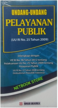 Undang - Undang Pelayanan Publik (UU RI No. 25 Tahun 2009)