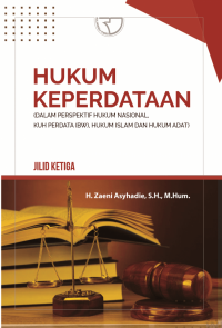 Hukum Keperdataan: (Dalam Perspektif Hukum Nasional, KUH Perdata (BW), Hukum Islama dan Hukum Adat)