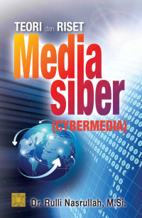 Teori dan Riset Media Siber ( Cybermedia)