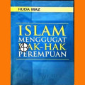 Islam Menggugat Hak-Hak Perempuan