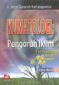 Klimatologi: Pengaruh Iklim Terhadap Tanah dan Tanaman