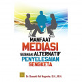 Manfaat Media sebagai Alternatif Penyelesaian Sengketa