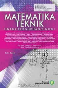 Matematika Teknik : Untuk Perguruan Tinggi Ed revisi