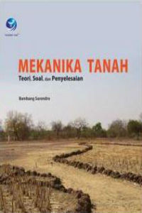 Mekanika tanah - teori, soal, dan penyelesaian