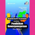 Membangun Karakter dan Kepribadian Melalui Pendidikan Kewarganegaraan