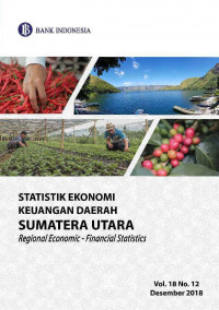 Statistik Ekonomi Keuangan Daerah Sumatera Utara Vol.18 No.12 Desember 2018