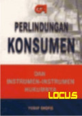 Perlindungan Konsumen dan Instrumen-Instrumen Hukumnya