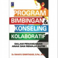 Program Bimbingan & Konseling Kolaboratif : Dalam Penanganan Anak Dan Remaja Autis