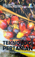 Perkembangan Teknologi Pertanian