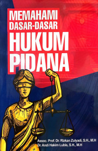 Memahami Dasar-Dasar Hukum Pidana