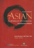 Asian Copyright Handbook : Buku Panduan Hak Cipta Asia