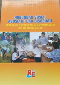 Hubungan Sosial Asosiatif dan Disosiatif : Sebuah Kajian Hubungan Antarmanusia dalam Masyarakat