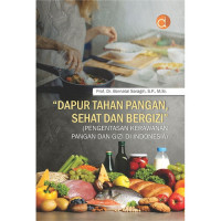 Dapur Tahan Pangan Sehat dan Bergizi: (Pengentasan Kerawanan Pangan dan Gizi di Indonesia