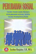 Perubahan Sosial Teori-Teori dan Proses Perubahan Sosial Serta Teori Pembangunan