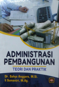 Administrasi Pembangunan Teori dan Praktik