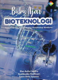 Bioteknologi : Teori Dasar dan Prinsip Analisis Bioteknologi Molekuler